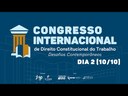 Congresso Internacional de Direito Constitucional do Trabalho (Dia 2 - 10/10) Congresso Internacional de Direito Constitucional do Trabalho (Dia 2 - 10/10)