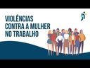 TRT-13 divulga primeiro vídeo sobre diversos tipos de violência contra a mulher