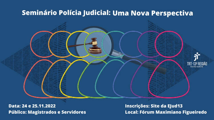Seminário “Polícia Judicial: Uma Nova Perspectiva” está com inscrições abertas