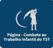 Página - Combate ao Trabalho Infantil do TST